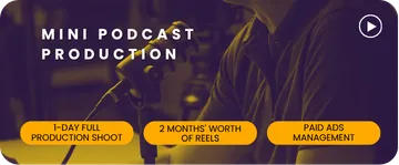 Play video: Mini Podcast Production. Includes 1-day full production shoot, 2 months' worth of reels, Paid ads management.